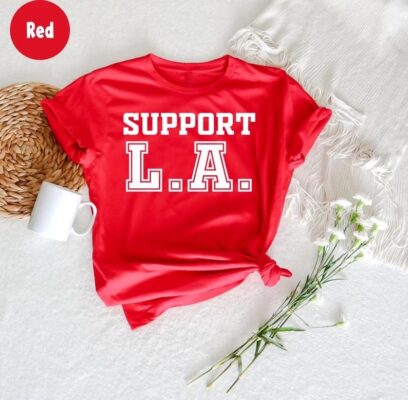 Support LA Wildfire Relief Shirt