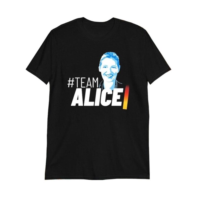 Team Alice Shirt Support Alice Weidel in Style