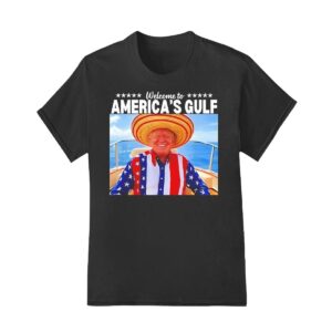 Trump welcome to America's gulf shirt