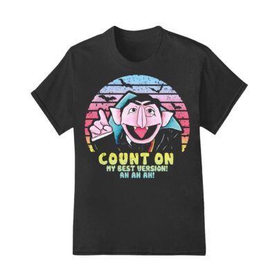 Vintage Count von Count Shirt Be Your Best Version Ah Ah Ah