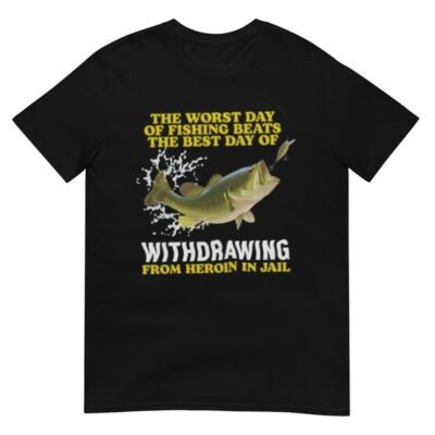 Worst Day Of Fishing Shirt