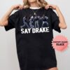 Kendrick Lamar Say Drake Funny Emotion Shirt