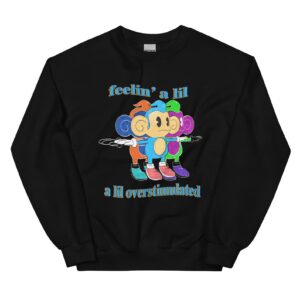 Overstimulated Unisex Sweatshirt