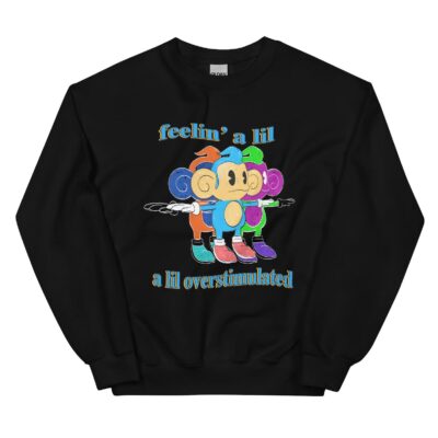 Overstimulated Unisex Sweatshirt