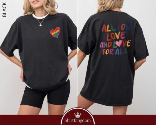 All For Love And Love For All Shirt 2 All For Love And Love For All Shirt