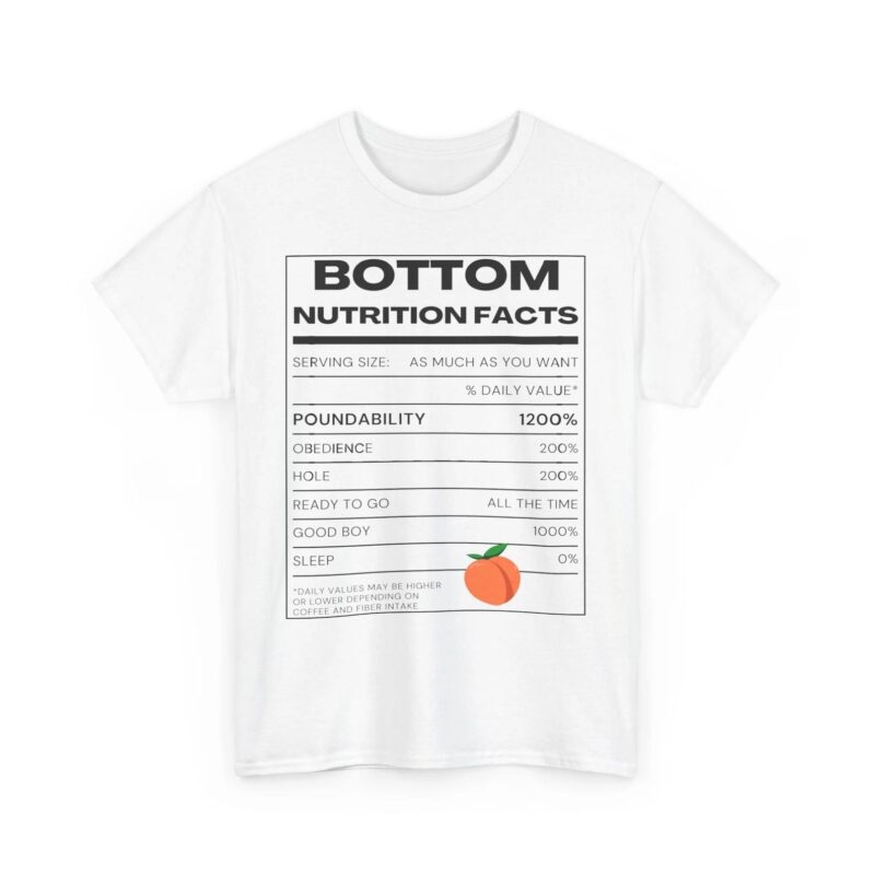 Bottom nutrition facts funny gay shirt