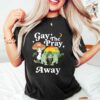 Gay the pray away Gay frog shirt