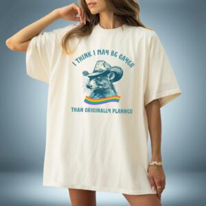 I think i may be Gayer Shirt