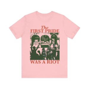 The first pride was a riot queer riot Shirt