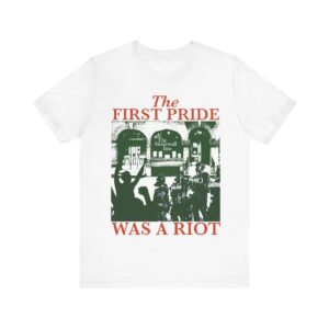 The first pride was a riot queer riot Shirt